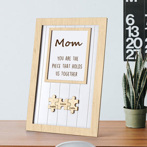 Mom Puzzle Frame You Are The Piece That Holds Us Together Personalized Name Gift Perfect Mom
