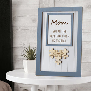 Mom Puzzle Personalised Name Frame Sign You Are the Piece That Holds Us Together