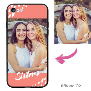iPhone7/8 Custom Sisters Photo Protective Phone Case